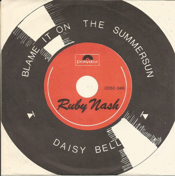 Ruby Nash : Blame It On The Summersun / Daisy Bell (7")