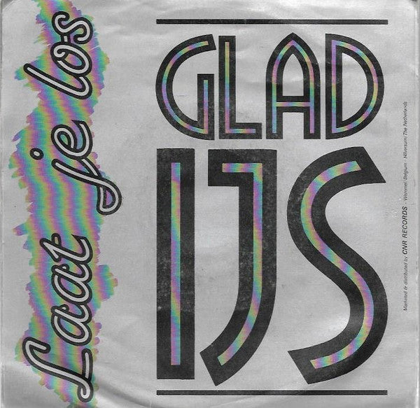 Glad IJs : Laat Je Los (7", Single)