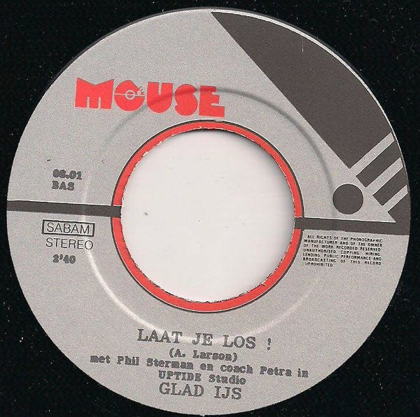 Glad IJs : Laat Je Los (7", Single)