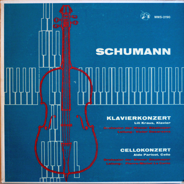 Robert Schumann, Lili Kraus, Aldo Parisot, Victor Desarzens, Pierre-Michel Le Conte, Orchester Der Wiener Staatsoper : Klavierkonzert / Cellokonzert (LP, Mono)