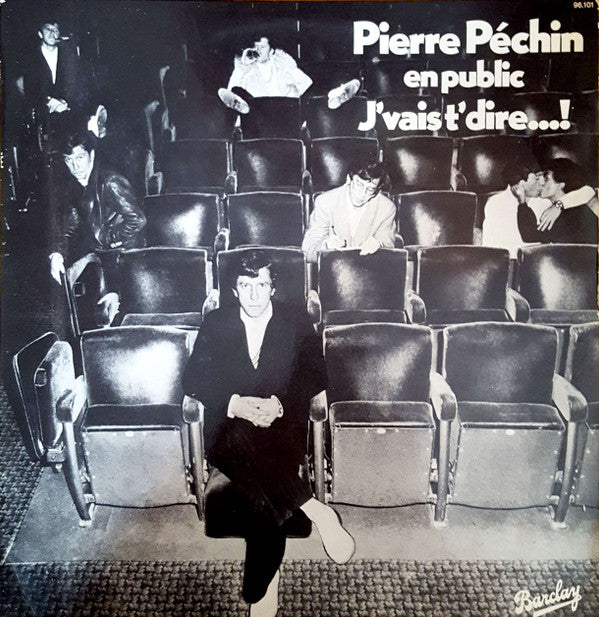 Pierre Péchin : En Public, J'vais T'dire...! (LP, Album)