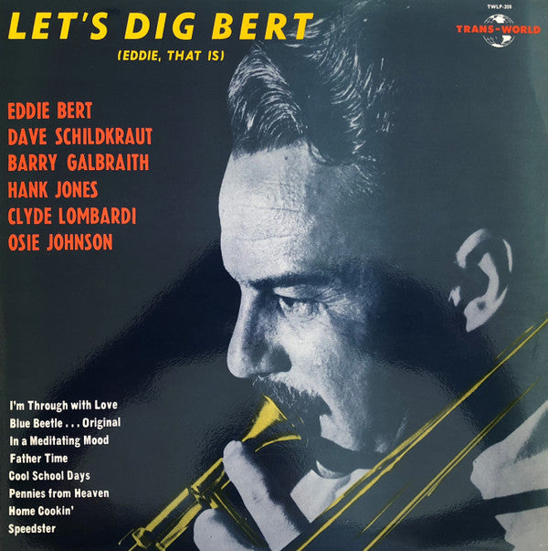 Eddie Bert : Let's Dig Bert (Eddie That Is) (LP, Album, RE, Ult)