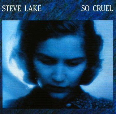Steve Lake : So Cruel (LP, Album)