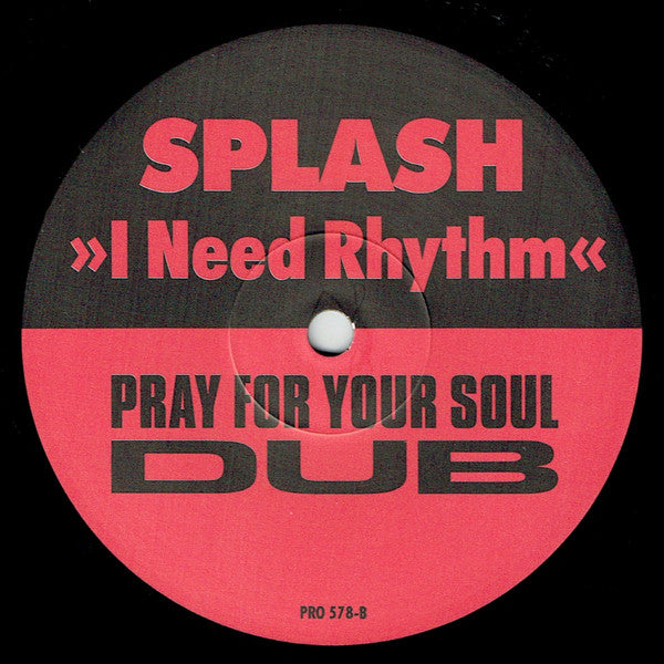 Splash (3) : I Need Rhythm (Preaching Machine Gun Remix) (12", Promo)