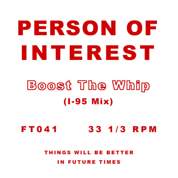 Person Of Interest : Boost The Whip (I-95 Mix) (12", S/Sided, W/Lbl)
