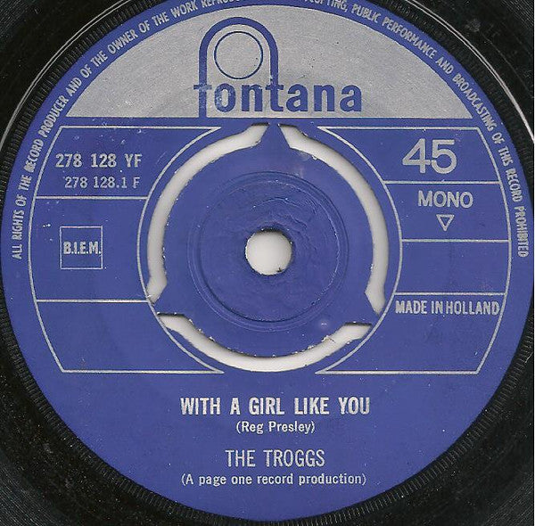 The Troggs : With A Girl Like You / I Want You (7", Single, Mono)