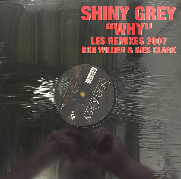ShinyGrey : Why Les Remixes 2007 (12")