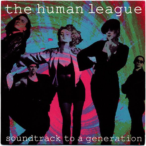 The Human League : Soundtrack To A Generation (7", Single)