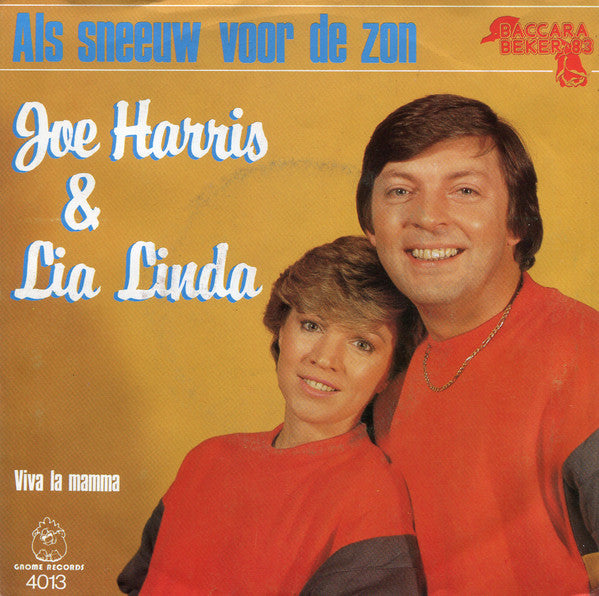 Joe Harris (4) & Lia Linda : Als Sneeuw Voor De Zon (7", Single)
