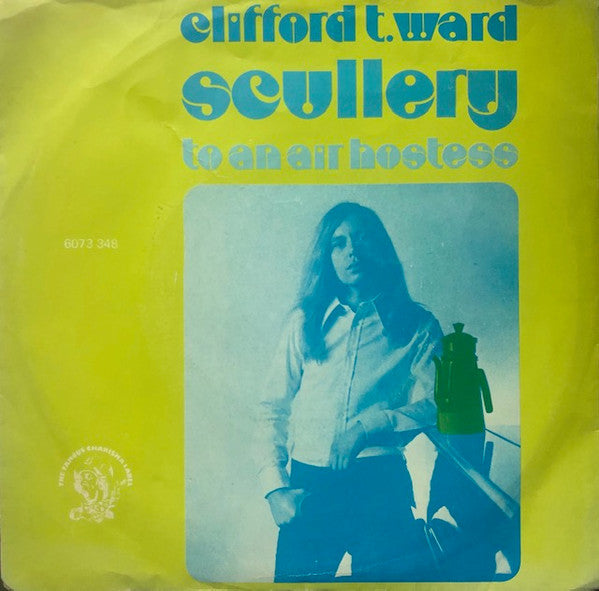 Clifford T. Ward : Scullery (7", Single)