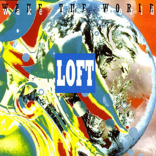Loft : Wake The World (12", Maxi)
