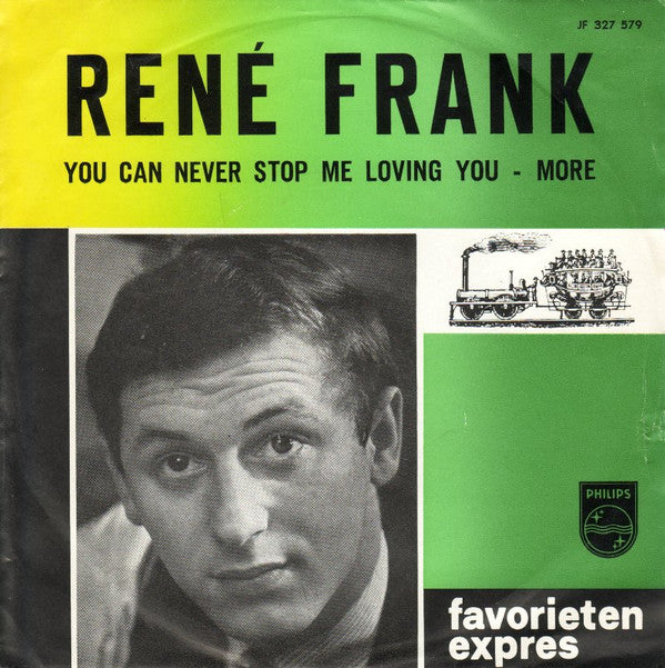 René Frank (2) : You Can Never Stop Me Loving You / More (7", Single)