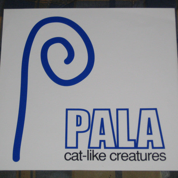 Pala (2) : Cat-Like Creatures (7")