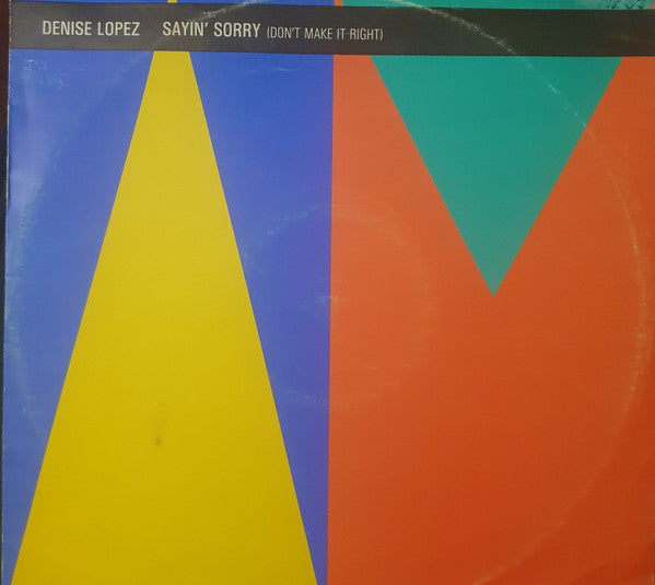 Denise Lopez : Sayin' Sorry (Don't Make It Right) (12")
