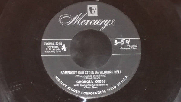 Georgia Gibbs : Baubles, Bangles and Beads / Somebody Bad Stole De Wedding Bell (7")
