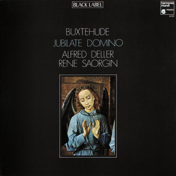 Dieterich Buxtehude - Alfred Deller / Deller Consort / René Saorgin : Cantates - Préludes Et Fugues (Cantate «Jubilate Domino») (LP, Album, RE)