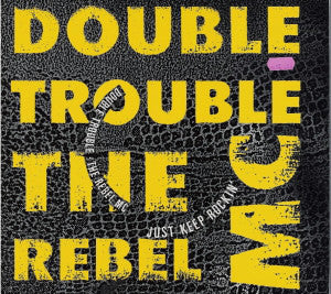 Double Trouble + Rebel MC : Just Keep Rockin' (12")