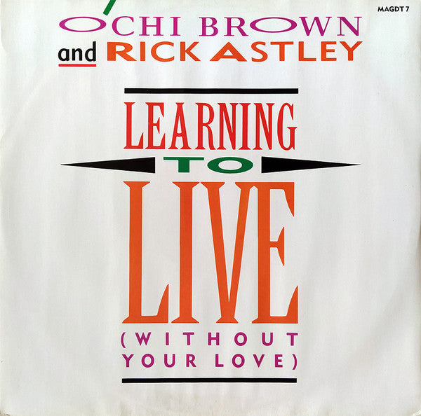 O'Chi Brown & Rick Astley : Learning To Live (Without Your Love) (12", Single)