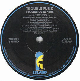 Trouble Funk : Trouble Over Here, Trouble Over There (LP, Album)