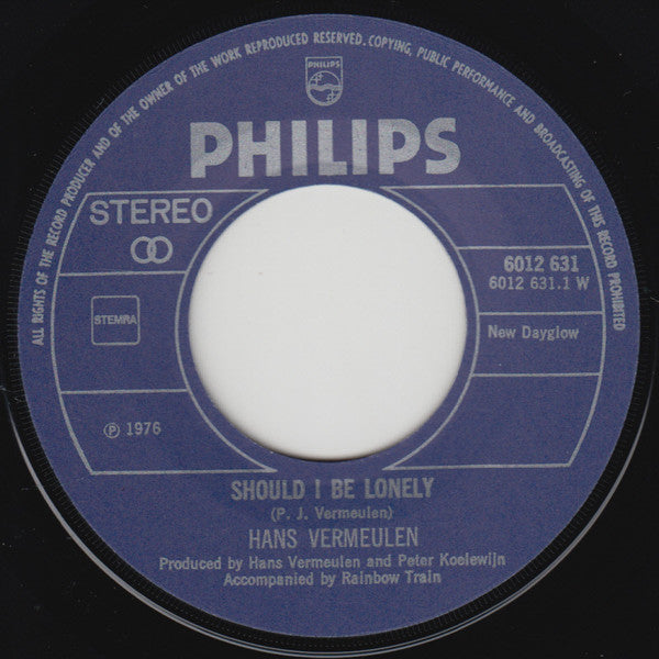 Hans Vermeulen : Should I Be Lonely / I Will (7", Single)