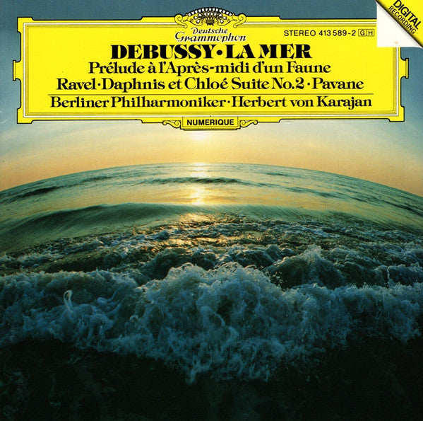 Claude Debussy • Maurice Ravel • Berliner Philharmoniker • Herbert von Karajan : La Mer • Prélude À L'Après-midi D'Un Faune • Daphnis Et Chloé Suite No.2 • Pavane (CD, Album)