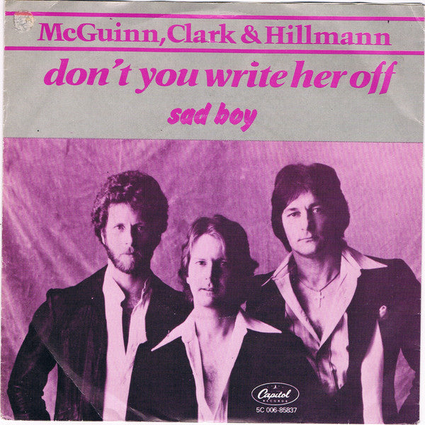 McGuinn, Clark & Hillman : Don't You Write Her Off (7", Single)