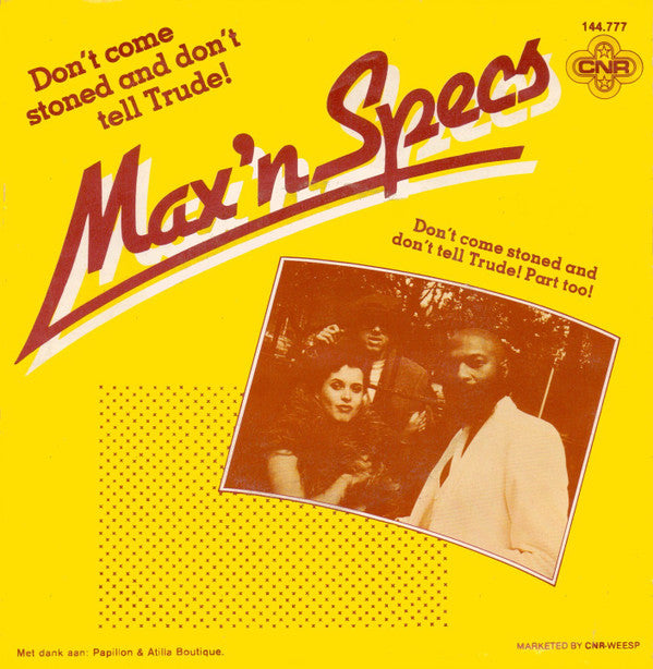 Max 'N Specs : Don't Come Stoned And Don't Tell Trude! (7", Single)