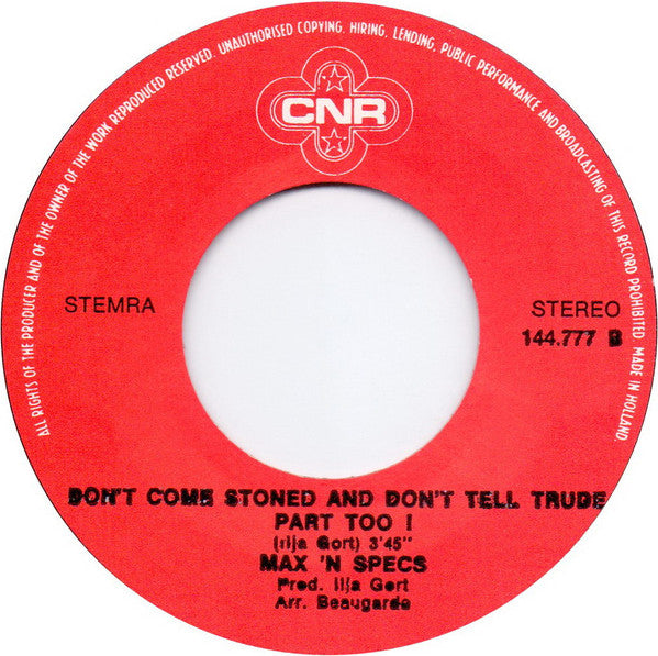 Max 'N Specs : Don't Come Stoned And Don't Tell Trude! (7", Single)