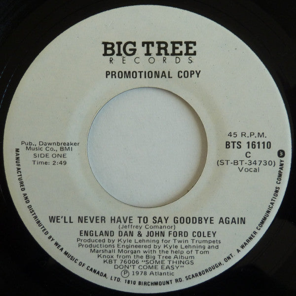 England Dan & John Ford Coley : We'll Never Have To Say Goodbye Again (7", Single, Promo)