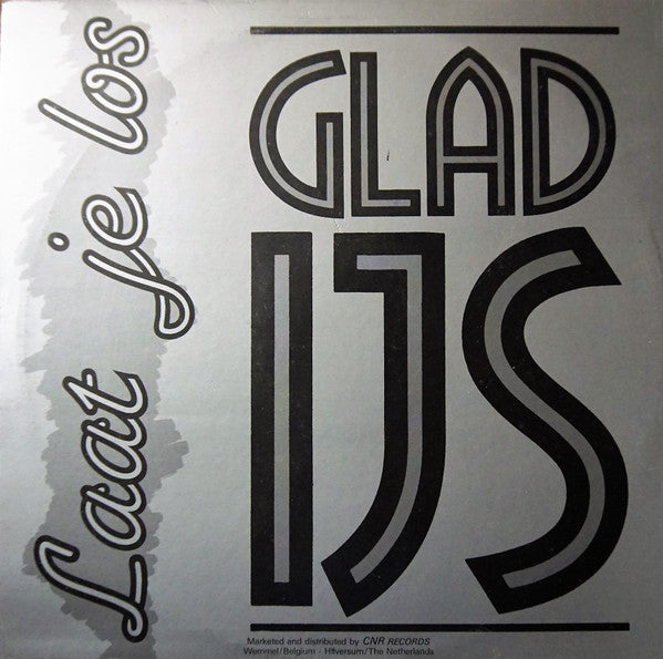 Glad IJs : Laat Je Los (12")