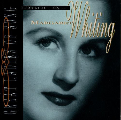 Margaret Whiting : Great Ladies Of Song - Spotlight On... Margaret Whiting (CD, Comp)