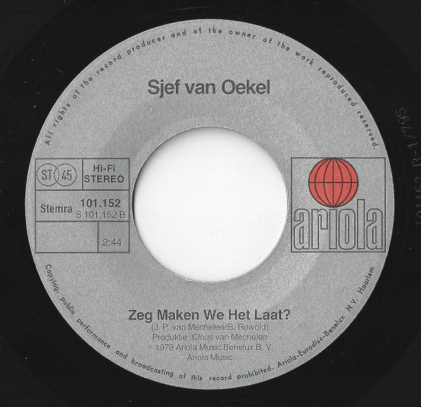 Sjef van Oekel : Oei, Oei, Dat Was Lekker! (7", Single)
